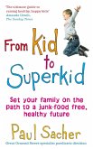 From Kid to Superkid (eBook, ePUB)