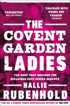 The Covent Garden Ladies (eBook, ePUB) - Rubenhold, Hallie