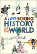 A Less Boring History of the World... - Bild 1