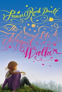 The Second Life of Abigail Walker (eBook, ePUB) - Dowell, Frances O'Roark