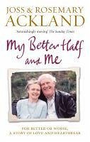 My Better Half and Me (eBook, ePUB) - Ackland, Joss; Ackland, Rosemary