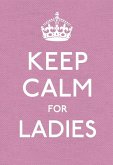 Keep Calm for Ladies (eBook, ePUB)