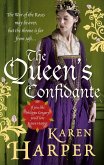 The Queen's Confidante (eBook, ePUB) The Queen's Confidante (eBook, ePUB)