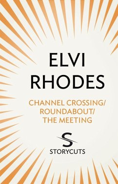 Channel Crossing/Roundabout/The Meeting (Storycuts) (eBook, ePUB) - Rhodes, Elvi