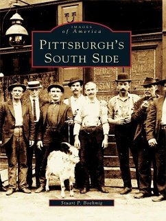 Pittsburgh's South Side (eBook, ePUB) - Boehmig, Stuart P.