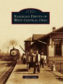 Railroad Depots of West Central Ohio (eBook, ePUB)