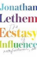 The Ecstasy of Influence (eBook, ePUB) - Lethem, Jonathan