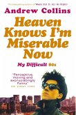 Heaven Knows I'm Miserable Now (eBook, ePUB)