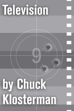 Television (eBook, ePUB) - Klosterman, Chuck