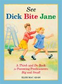See Dick Bite Jane (eBook, ePUB)