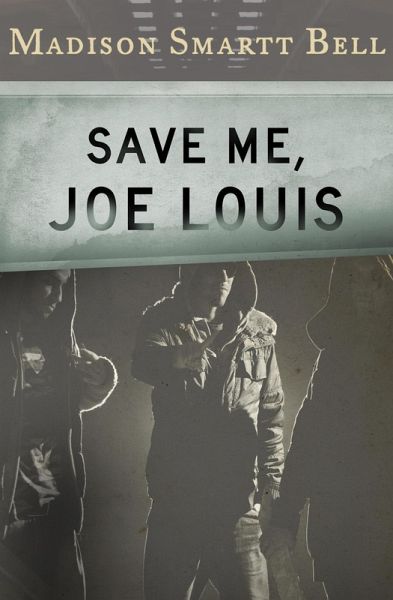 Save Me, Joe Louis (eBook, ePUB) Save Me, Joe Louis (eBook, ePUB)