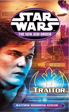 Star Wars: The New Jedi Order - Traitor (eBook, ePUB) - Stover, Matthew