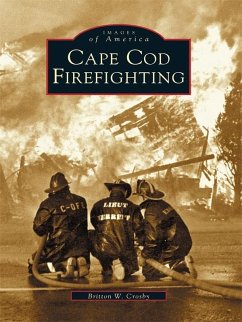 Cape Cod Firefighting (eBook, ePUB) - Crosby, Britton W.
