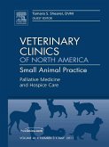 Palliative Medicine and Hospice Care, An Issue of Veterinary Clinics: Small Animal Practice (eBook, ePUB)