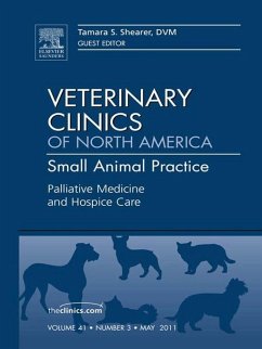 Palliative Medicine and Hospice Care, An Issue of Veterinary Clinics: Small Animal Practice (eBook, ePUB) - Shearer, Tami