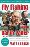 Fly Fishing with Darth Vader (eBook, ePUB)