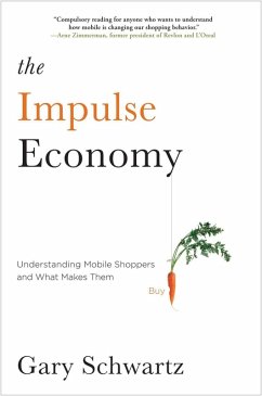 The Impulse Economy (eBook, ePUB) - Schwartz, Gary