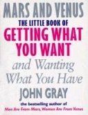 The Little Book Of Getting What You Want And Wanting What You Have (eBook, ePUB)