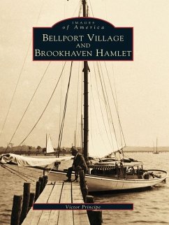 Bellport Village and Brookhaven Hamlet (eBook, ePUB) - Principe, Victor