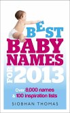 Best Baby Names for 2013 (eBook, ePUB) Best Baby Names for 2013 (eBook, ePUB)