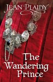 The Wandering Prince (eBook, ePUB) The Wandering Prince (eBook, ePUB)