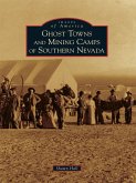 Ghost Towns and Mining Camps of Southern Nevada (eBook, ePUB)
