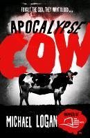 Apocalypse Cow (eBook, ePUB) - Logan, Michael