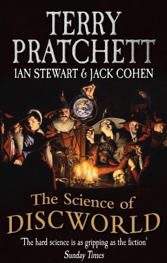 The Science Of Discworld (eBook, ePUB) - Pratchett, Terry; Stewart, Ian; Cohen, Jack