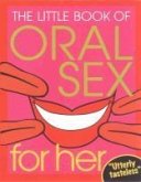 The Little Book Of Oral Sex For Her (eBook, ePUB)