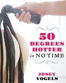 Fifty Degrees Hotter In No Time (eBook, ePUB)