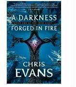 A Darkness Forged in Fire (eBook, ePUB) - Evans, Chris A Darkness Forged in Fire (eBook, ePUB) - Evans, Chris