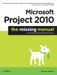 Microsoft Project 2010: The Missing Manual (eBook, ePUB) - Biafore, Bonnie