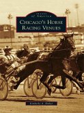 Chicago's Horse Racing Venues (eBook, ePUB)