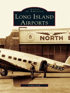 Long Island Airports (eBook, ePUB) - Stoff, Joshua
