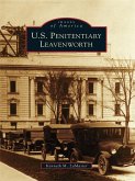 U.S. Penitentiary Leavenworth (eBook, ePUB)