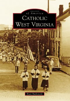 Catholic West Virginia (eBook, ePUB) - Rutkowski, Ryan