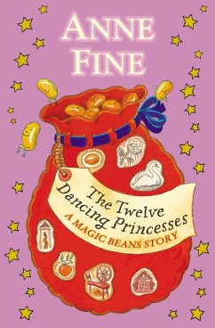 The Twelve Dancing Princesses: A Magic Beans Story (eBook, ePUB) - Fine, Anne