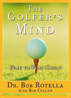 The Golfer's Mind (eBook, ePUB) - Rotella, Dr. Bob
