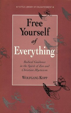 Free Yourself of Everything (eBook, ePUB) - Kopp, Wolfgang; Wittenberg-Haenauer, Barbara