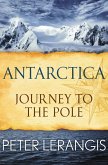 Antarctica: Journey to the Pole (eBook, ePUB) Antarctica: Journey to the Pole (eBook, ePUB)
