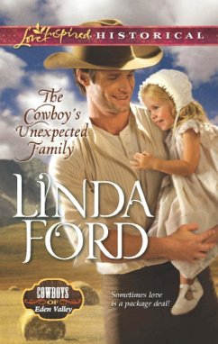 The Cowboy's Unexpected Family (Mills & Boon Love Inspired Historical) (Cowboys of Eden Valley, Book 2) (eBook, ePUB) - Ford, Linda