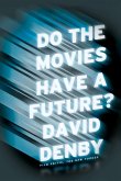 Do the Movies Have a Future? (eBook, ePUB)