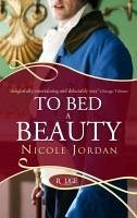 To Bed a Beauty: A Rouge Regency Romance (eBook, ePUB) - Jordan, Nicole