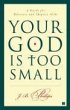 Your God Is Too Small (eBook, ePUB) - Bild 1