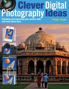 Cover Clever Digital Photography Ideas - Extending and enhancing your camera skills and more clever ideas (eBook, ePUB)