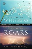Sometimes He Whispers Sometimes He Roars (eBook, ePUB)