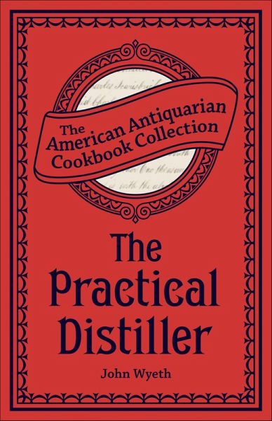 The Practical Distiller (eBook, ePUB) The Practical Distiller (eBook, ePUB)