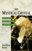 The Mystical Crystal (eBook, ePUB) - Keyte, Geoffrey