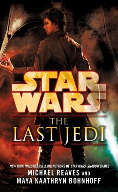 Star Wars: The Last Jedi (Legends) (eBook, ePUB) - Bohnhoff, Maya Kaathryn; Reaves, Michael