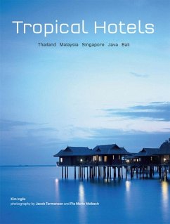 Tropical Hotels: Thailand Malaysia Singapore Java Bali (eBook, ePUB) - Inglis, Kim